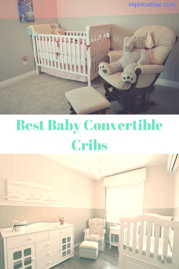 Best Baby Convertible Cribs These are so good as you can go from crib to Toddler bed.