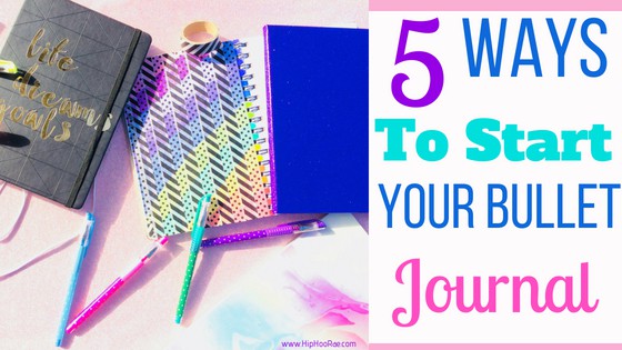 5 Ways To Start Your Bullet Journal