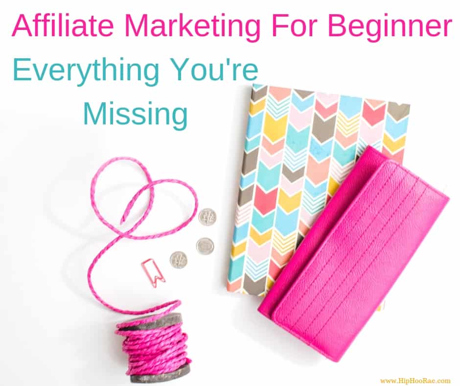 Affiliate Marketing For Bloggers – Everything you’re Missing