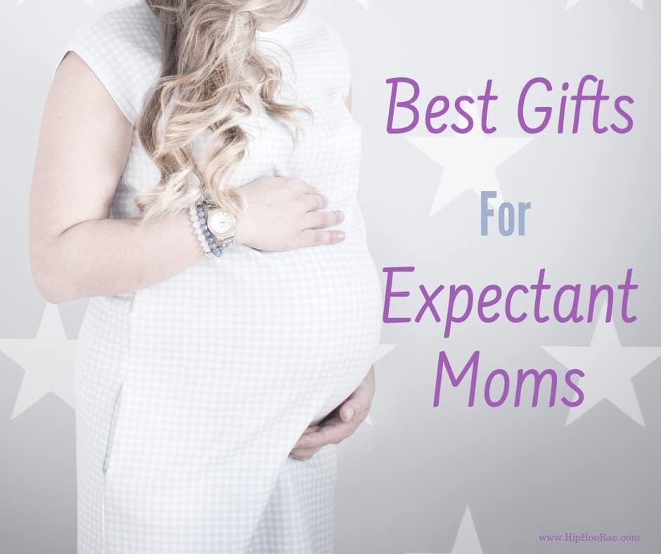 Best Gifts For Expectant Moms