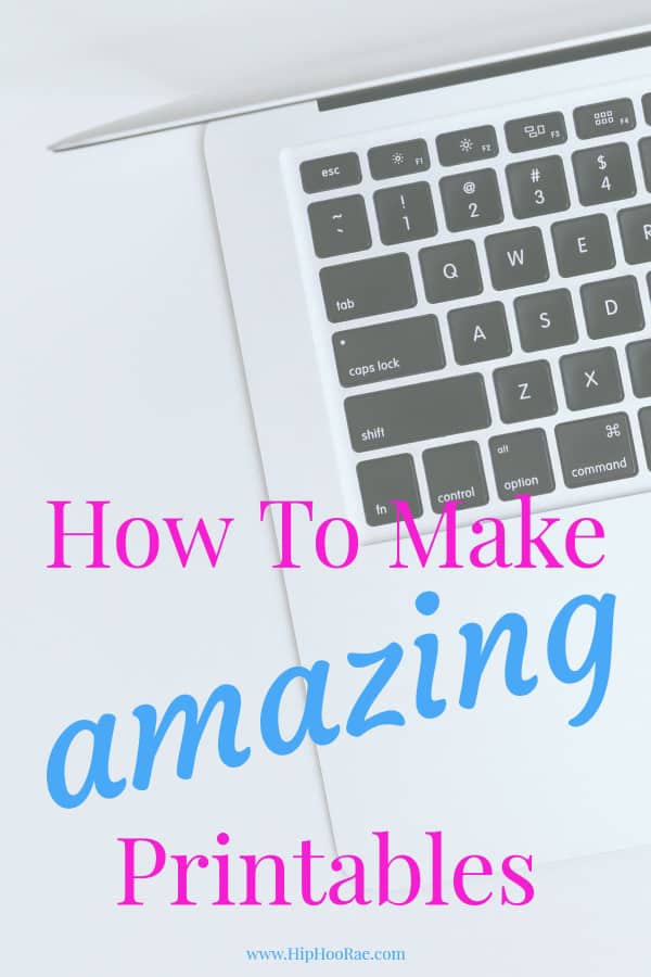 Laptop with text overlay How to Make Amazing Printables