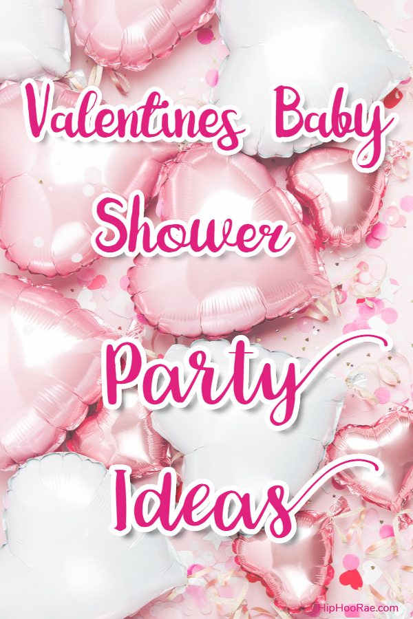Valentines baby shower ideas for parties pin image of pink heart balloons