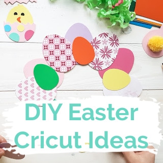 DIY Easter Cricut Ideas
