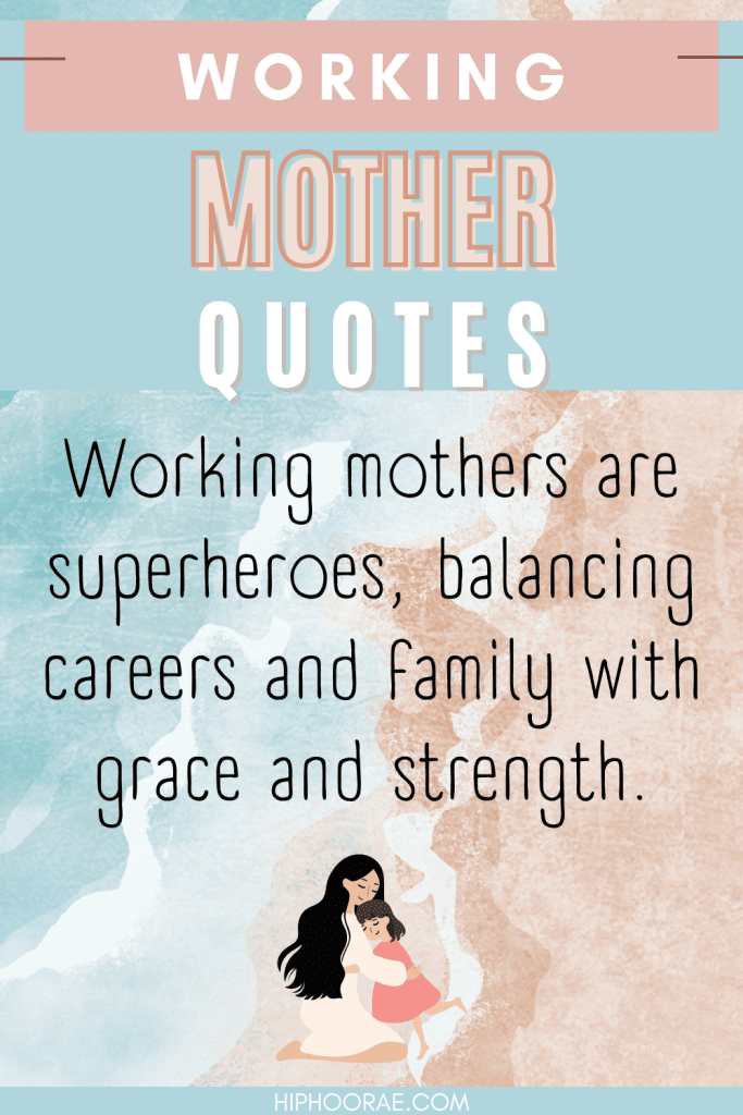 Working Mother Quotes text overlay