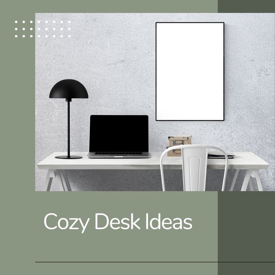 Cozy Desk Setups