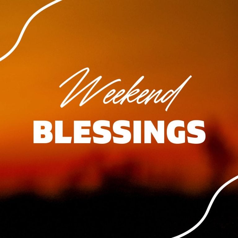Weekend Blessings