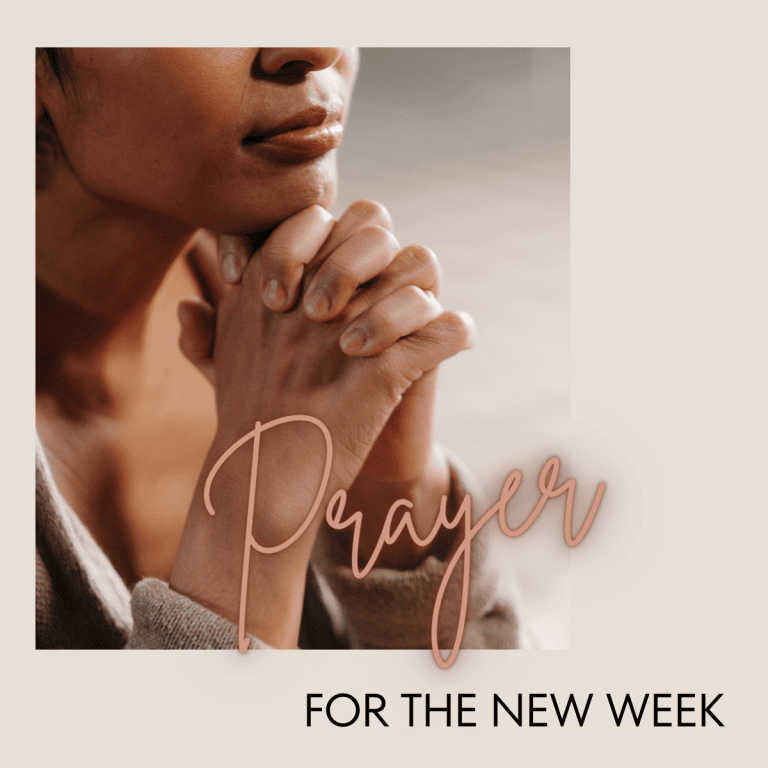 Prayer for the new week ahead