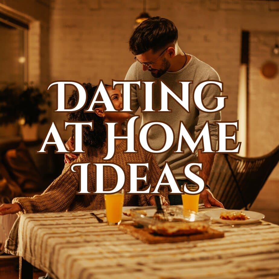Dating at Home Ideas