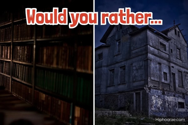 creepy library on the left, abandoned hotel on the right, with 'would you rather' overlay