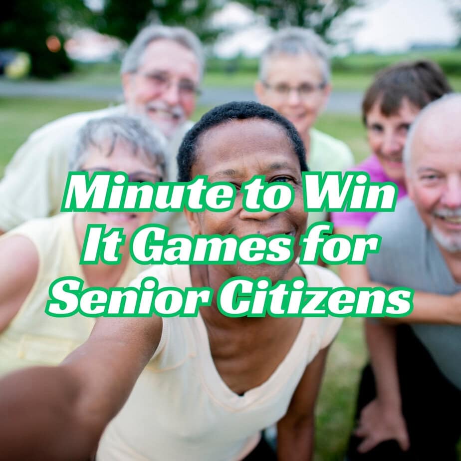 Minute to Win It Games for Senior Citizens