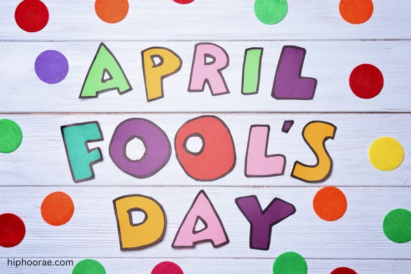 board with fun colorful letters saying April Fool's Day