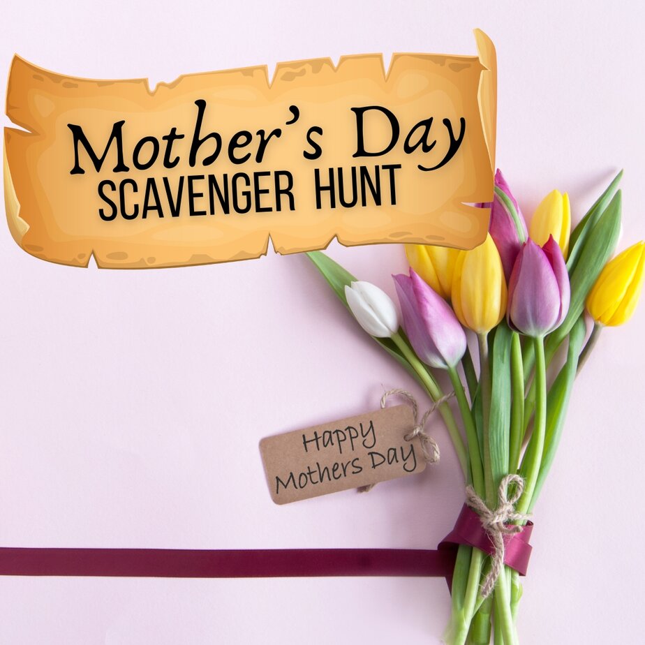 Mothers Day Scavenger Hunt1
