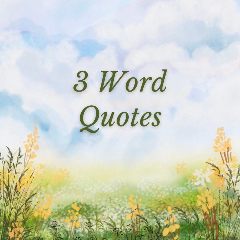 3 Word Quotes