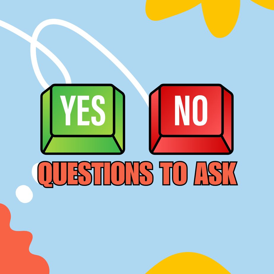 Yes No Questions to Ask